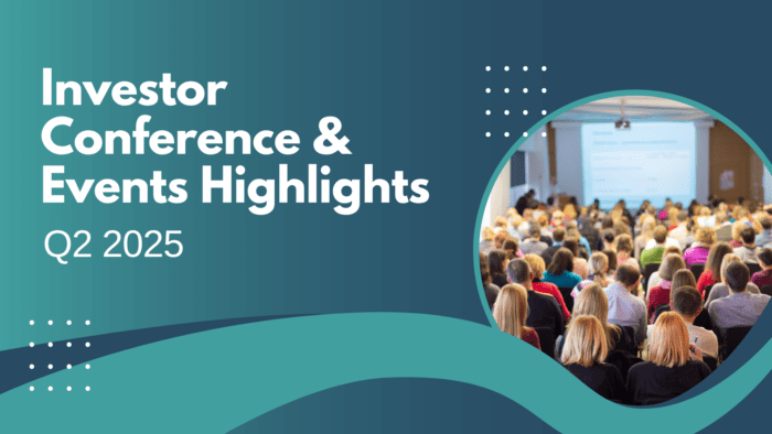 Q2 2025 Investor Conference & Events Highlights