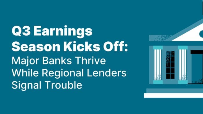 Q3 Earnings Season Kicks Off: Major Banks Thrive While Regional Lenders Signal Trouble