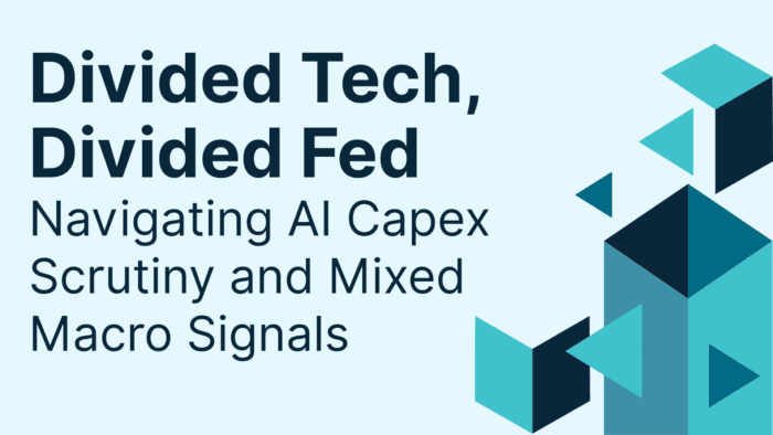 Divided Tech, Divided Fed: Navigating AI Capex Scrutiny and Mixed Macro Signals